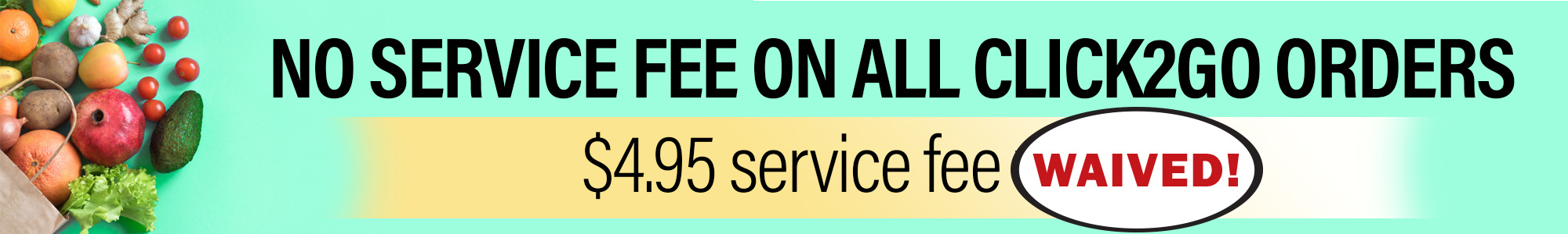 $4.95 Service Fee Waived